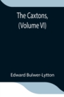Image for The Caxtons, (Volume VI)