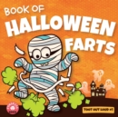 Image for Book of Halloween Farts : A Funny Halloween Read Aloud Fart Picture Book For Kids, Tweens And Adults, A Hysterical Book For Halloween and Fall