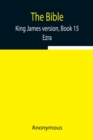 Image for The Bible, King James version, Book 15; Ezra