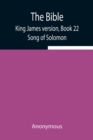 Image for The Bible, King James version, Book 22; Song of Solomon