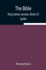 Image for The Bible, King James version, Book 23; Isaiah