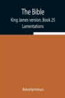 Image for The Bible, King James version, Book 25; Lamentations