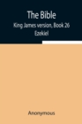 Image for The Bible, King James version, Book 26; Ezekiel