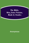 Image for The Bible, King James version, Book 2; Exodus