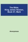 Image for The Bible, King James version, Book 41; Mark