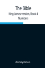 Image for The Bible, King James version, Book 4; Numbers