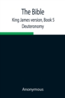 Image for The Bible, King James version, Book 5; Deuteronomy