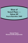 Image for Diary of Samuel Pepys - Volume 07 : August/September 1660