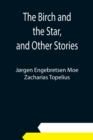 Image for The Birch and the Star, and Other Stories