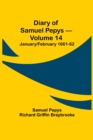 Image for Diary of Samuel Pepys - Volume 14 : January/February 1661-62
