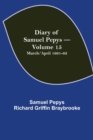 Image for Diary of Samuel Pepys - Volume 15 : March/April 1661-62