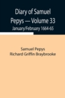 Image for Diary of Samuel Pepys - Volume 33 : January/February 1664-65