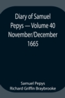 Image for Diary of Samuel Pepys - Volume 40 : November/December 1665