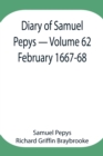 Image for Diary of Samuel Pepys - Volume 62 : February 1667-68