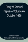 Image for Diary of Samuel Pepys - Volume 46 : October 1666