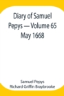 Image for Diary of Samuel Pepys - Volume 65 : May 1668