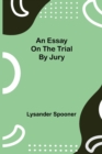 Image for An Essay on the Trial by Jury
