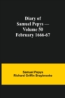 Image for Diary of Samuel Pepys - Volume 50 : February 1666-67