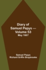Image for Diary of Samuel Pepys - Volume 53 : May 1667