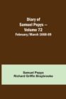 Image for Diary of Samuel Pepys - Volume 72 : February/March 1668-69