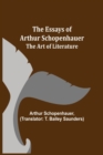 Image for The Essays of Arthur Schopenhauer; The Art of Literature