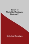 Image for Essays of Michel de Montaigne (Volume 2)
