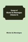 Image for Essays of Michel de Montaigne (Volume 8)