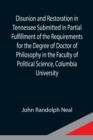 Image for Disunion and Restoration in Tennessee Submitted in Partial Fulfillment of the Requirements for the Degree of Doctor of Philosophy in the Faculty of Political Science, Columbia University
