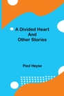Image for A Divided Heart and Other Stories