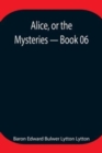 Image for Alice, or the Mysteries - Book 06