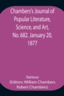 Image for Chambers&#39;s Journal of Popular Literature, Science, and Art, No. 682. January 20, 1877.