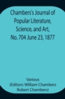 Image for Chambers&#39;s Journal of Popular Literature, Science, and Art, No. 704 June 23, 1877