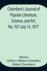 Image for Chambers&#39;s Journal of Popular Literature, Science, and Art, No. 707 July 14, 1877