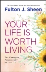Image for Your Life is Worth Living