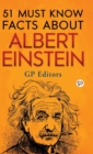 Image for 51 Must Know Facts About Albert Einstein