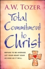 Image for Total Commitment to Christ