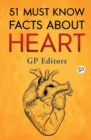 Image for 51 Must Know Facts About Heart (General Press)