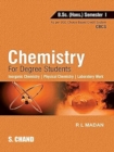 Image for Chemistry for Degree Students B.Sc. (Honours) Semester I