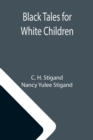Image for Black Tales for White Children