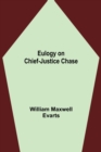 Image for Eulogy on Chief-Justice Chase