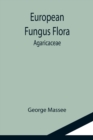 Image for European Fungus Flora : Agaricaceae