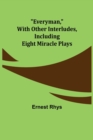 Image for Everyman, with other interludes, including eight miracle plays