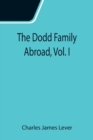 Image for The Dodd Family Abroad, Vol. I