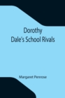 Image for Dorothy Dale&#39;s School Rivals