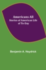 Image for Americans All; Stories of American Life of To-Day
