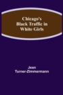 Image for Chicago&#39;s Black Traffic in White Girls