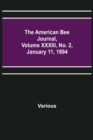 Image for The American Bee Journal, Volume XXXIII, No. 2, January 11, 1894