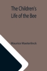 Image for The Children&#39;s Life of the Bee