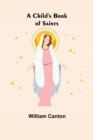 Image for A Child&#39;s Book of Saints