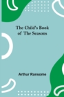 Image for The Child&#39;s Book of the Seasons